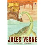 Journey to the Center of the Earth (Illustrated Collectors Edition)(SF Classic)