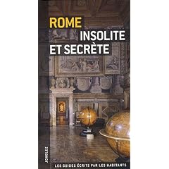 Rome insolite et secrte