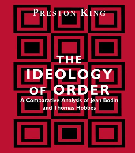 The Ideology of Order: A Comparative Analysis of Jean Bodin and Thomas Hobbes On Sale