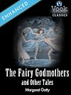 The Fairy Godmothers and Other Tales by Mrs. Alfred Gatty: Vook Classics