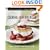 Cooking New American : How to Cook the Food You Love to Eat