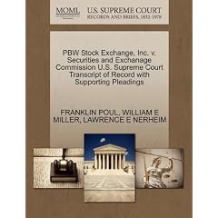 Pbw Stock Exchange, Inc. V. Securities and Exchanage Commission U.S. Supreme Court Transcript of Record with Supporting Pleadings