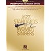 Jazz Standards for Women Singers: Custom Arrangements of 18 Classics in Singing Keys