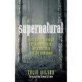 Supernatural: Your Guide Through the Unexplained, the Unearthly and the Unknown