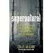 Supernatural: Your Guide Through the Unexplained, the Unearthly and the Unknown