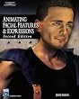 Animating Facial Features & Expressions, Second Edition (Graphics Series)