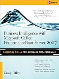 Business Intelligence with Microsoft® Office PerformancePointTM Server 2007