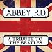 Tribute-Abbey Road: Tribute to the Beatles