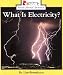 What Is Electricity? (Rookie Read-About Science)