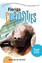 Florida Curiosities, 2nd: Quirky Characters, Roadside Oddities & Other Offbeat Stuff (Curiosities Series)
