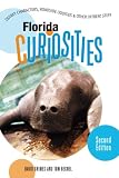 Florida Curiosities, 2nd: Quirky Characters, Roadside Oddities & Other Offbeat Stuff (Curiosities Series)