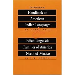Introduction to Handbook of American Indian Languages plus Indian Linguistic Families of America North of Mexico (Bison Book #301)