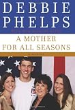 A Mother for All Seasons: A Memoir