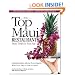 Top Maui Restaurants 2012: From Thrifty to Four Star: Independent Advice from Experts Who Live, Play & Eat on Maui