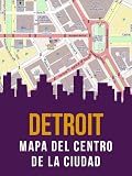 Detroit, Michigan: mapa del centro de la ciudad (Downtown, Midtown, New Center) (Spanish Edition)