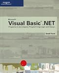Visual Basic .NET Programs to Accompany Programming Logic and Design