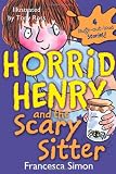 Horrid Henry and the Scary Sitter