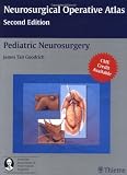 Pediatric Neurosurgery (Neurosurgical Operative Atlas)