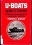 U-Boats Against Canada: German Submarines in Canadian Waters