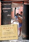 A Promise in Haiti: A Reporter`s Notes on Families and Daily Lives