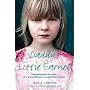 Daddy's Little Earner: A Heartbreaking True Story of a Brave Little Girl's Escape from Violence