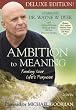 Ambition to Meaning: Finding Your Life's Purposes, expanded version [Import]