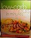 Books : Low-Carb Meals in Minutes