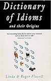 Dictionary of idioms and their origins