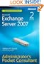 Microsoft Exchange Server 2007 Administrator's Pocket Consultant Second Edition