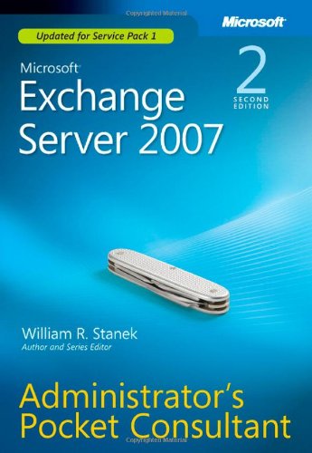 Microsoft Exchange Server 2007 Administrator's Pocket Consultant Second Edition