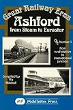 Ashford : from steam to Eurostar