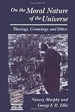Image of On the Moral Nature of the Universe (Theology and the Sciences) (Theology & the Sciences)
