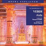 Opera explained: An Introduction to Verdi s Aida 