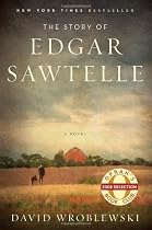 The Story of Edgar Sawtelle: A Novel (Oprah Book Club #62)