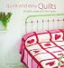 Quick and Easy Quilts: 20 Stylish Projects for Fast Results