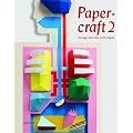 Papercraft: v. 2: Design and Art with Paper