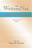 The WritersNet Anthology of Prose: Fiction