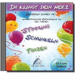 CD 3 Musiktherapie bei Demenz - "Da klingt dein Herz 3" - Senioren und Karneval, CD zum passenden Begleitbuch, Hilfe zur Betreuung Angeh�riger bei Alzheimer: "Stimmung, Schunkeln, Tanzen".