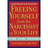 Freeing Yourself from the Narcissist in Your Lifeby Linda Martinez-Lewi
