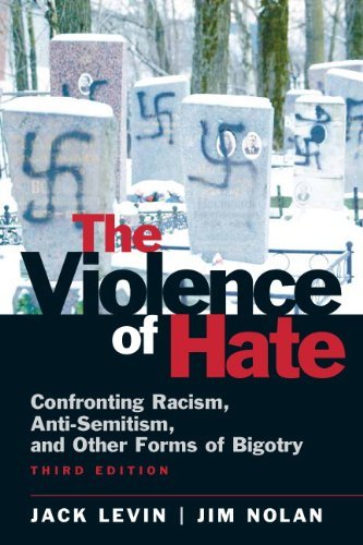 The Violence of Hate: Confronting Racism, Anti-Semitism, and Other Forms of Bigotry: 3rd (Third) edition