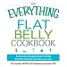 The Everything Flat Belly Cookbook: 300 Quick and Easy Recipes to help drop the belly fat and tone your abs (Everything Series)