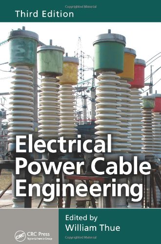 Electrical Power Cable Engineering, Third Edition (Power Engineering (Willis))