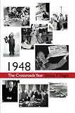 1948: The Crossroads Year