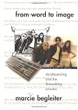 From Word to Image: Storyboarding and the Filmmaking Process
