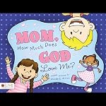 Mom, How Much Does God Love Me? | Wanda E. Binion