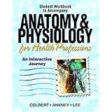 Workbook for Anatomy and Physiology for Health Professions: An Interactive Journey