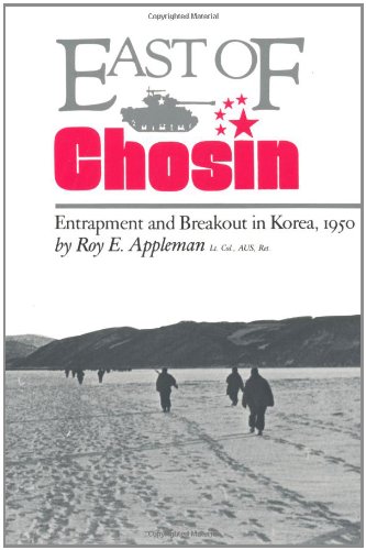 east of chosin entrapment and breakout in korea 1950 williams ford texas am university military history series