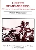 United remembered : a personal history of Manchester United