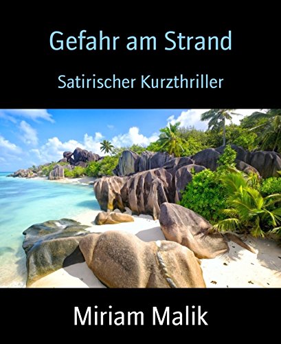 Gefahr am Strand: Satirischer Kurzthriller (German Edition)