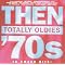 Then: Totally Oldies 70's, Vol. 6